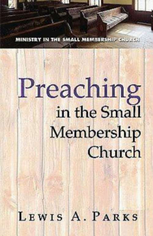 Book cover of Preaching in the Small Membership Church