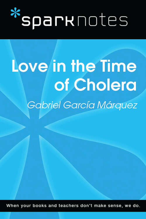 Book cover of Love in the Time of Cholera (SparkNotes Literature Guide Series)