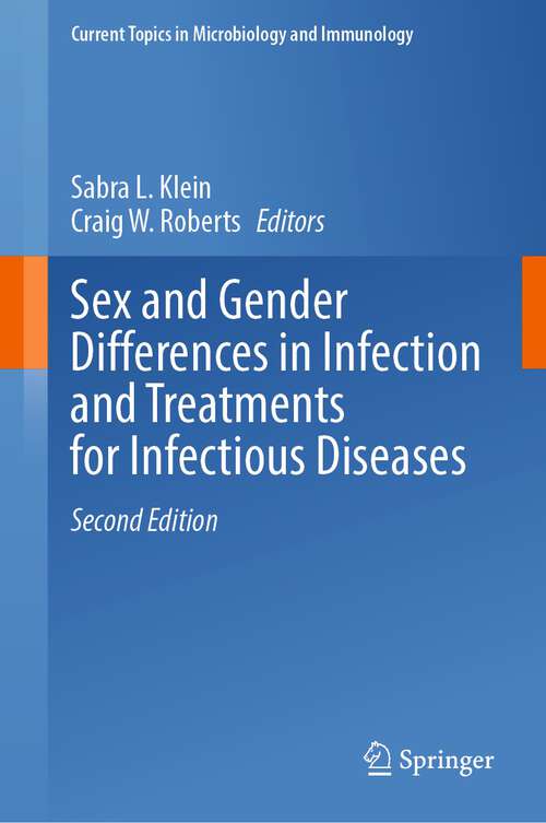 Book cover of Sex and Gender Differences in Infection and Treatments for Infectious Diseases (2nd ed. 2023) (Current Topics in Microbiology and Immunology #441)