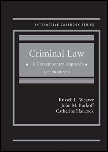 Criminal Law: A Contemporary Approach (Interactive Casebook Series)