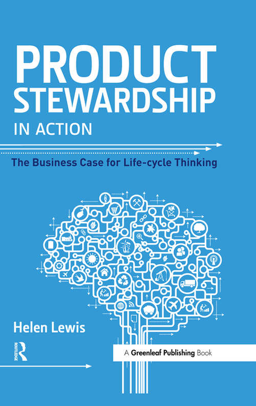 Book cover of Product Stewardship in Action: The Business Case for Life-cycle Thinking