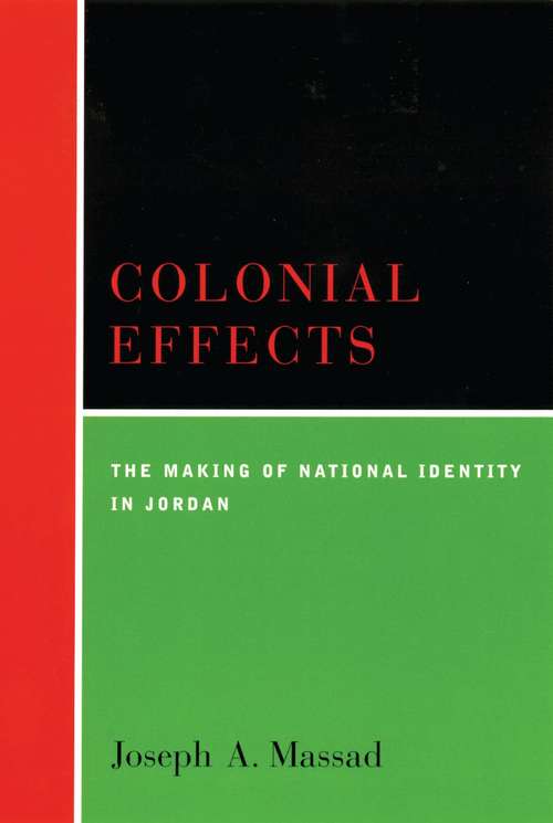 Book cover of Colonial Effects: The Making of National Identity in Jordan
