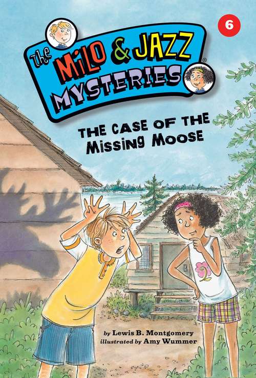 Book cover of The Case Of The Missing Moose (Fountas & Pinnell LLI Blue: Level M)