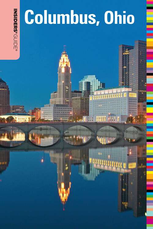 Book cover of Insiders' Guide® to Columbus, Ohio (2nd Edition) (Insiders' Guide Series)