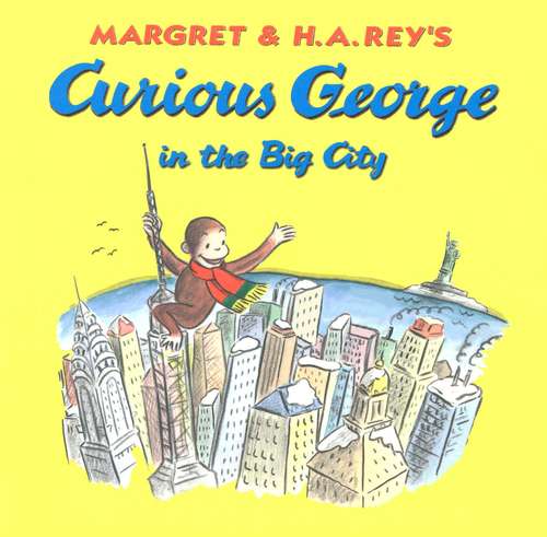 Book cover of Curious George in the Big City (Read-aloud)