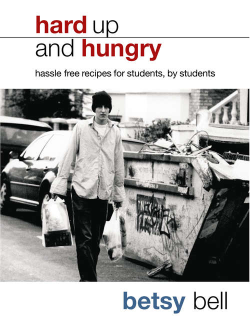 Book cover of Hard Up And Hungry: Hassle free recipes for students, by students