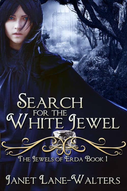 Search for the White Jewel: The Jewels of Erda (The Jewels of Erda #1)