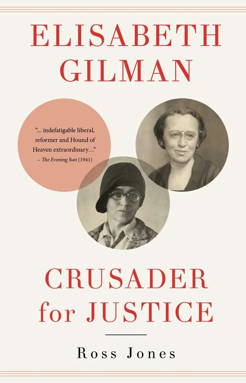 Elisabeth Gilman: Crusader for Justice