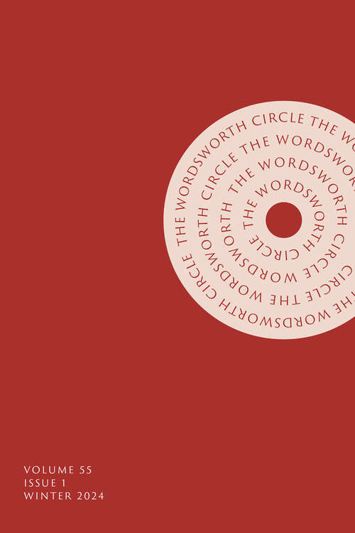 Book cover of The Wordsworth Circle, volume 55 number 1 (Winter 2024)