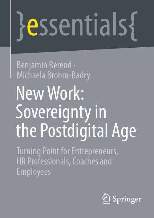 Book cover of New Work: Turning Point for Entrepreneurs, HR Professionals, Coaches and Employees (1st ed. 2022) (essentials)