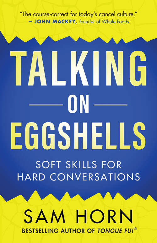 Book cover of Talking on Eggshells: Soft Skills for Hard Conversations