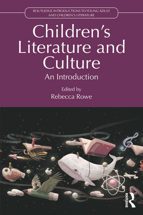 Book cover of Children’s Literature and Culture: An Introduction (1) (Routledge Introductions to Young Adult and Children's Literature)