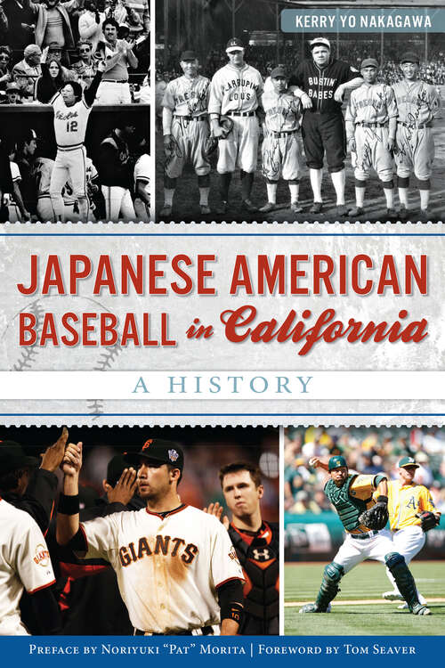 Book cover of Japanese American Baseball in California: A History