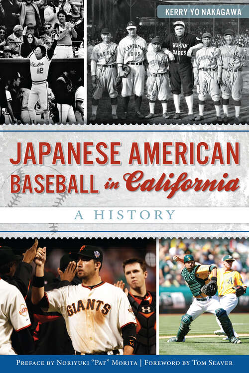 Book cover of Japanese American Baseball in California: A History (Sports Ser.)