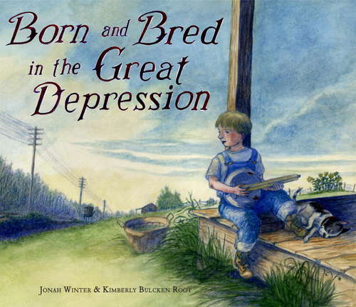 Book cover of Born and Bred in the Great Depression