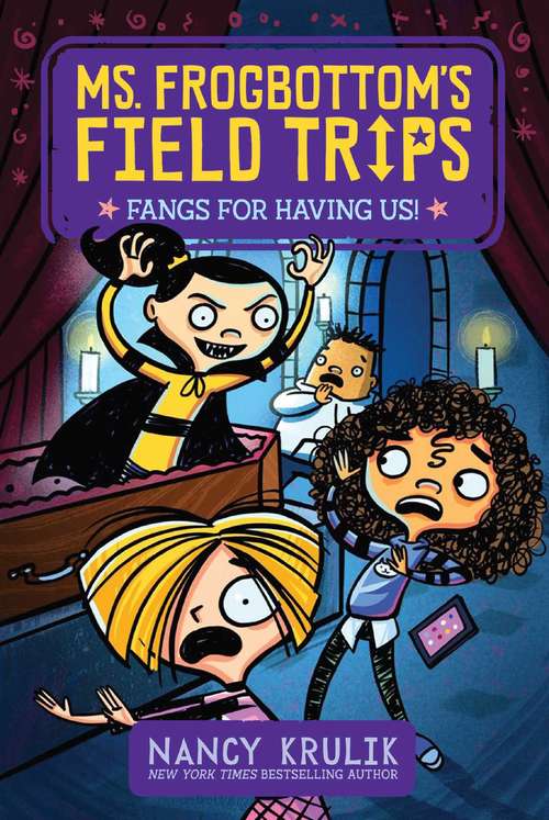 Book cover of Fangs for Having Us! (Ms. Frogbottom's Field Trips #3)