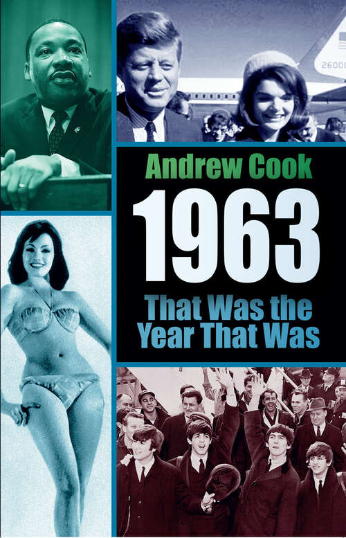 Book cover of 1963: That Was the Year That Was