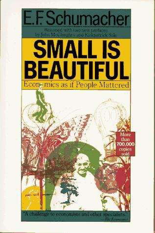 Book cover of Small Is Beautiful: Economics as if People Mattered (25th Anniversary Edition)