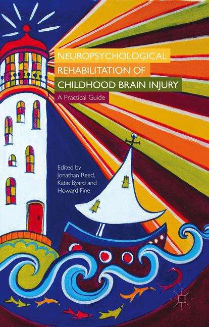 Neuropsychological Rehabilitation of Childhood Brain Injury