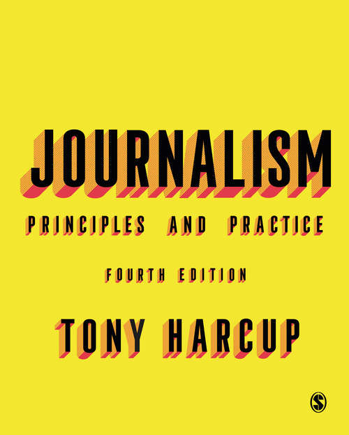 Book cover of Journalism: Principles and Practice (Fourth Edition)