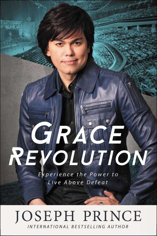 Book cover of Grace Revolution: Experience the Power to Live Above Defeat