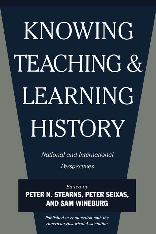 Book cover of Knowing, Teaching, and Learning History: National and International Perspectives
