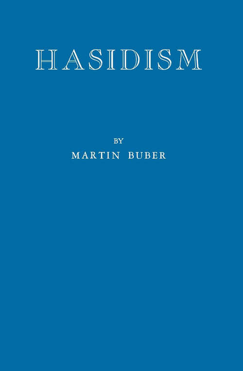 Hasidism: According To The Teaching Of Hasidism (Routledge Classics Ser.)