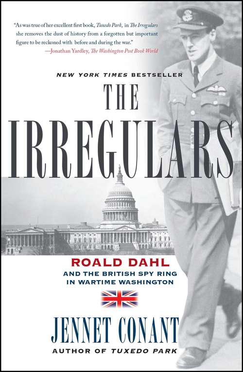 Book cover of The Irregulars: Roald Dahl and the British Spy Ring in Wartime Washington