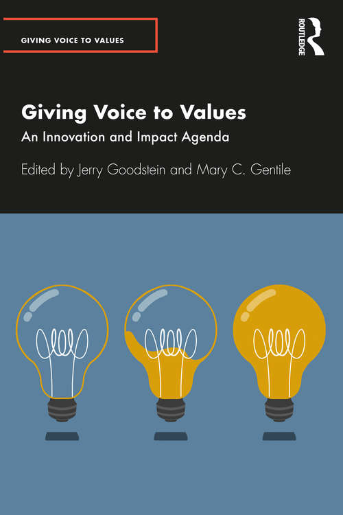 Book cover of Giving Voice to Values: An Innovation and Impact Agenda (Giving Voice to Values)