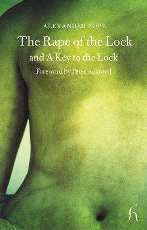 Book cover of The Rape of the Lock: A Heroicomical Poem in Five Cantos, and a Key to the Lock