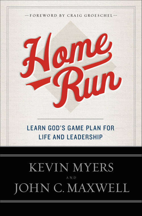 Book cover of Home Run: Learn God's Game Plan for Life and Leadership