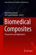 Biomedical Composites: Perspectives and Applications (Materials Horizons: From Nature to Nanomaterials)