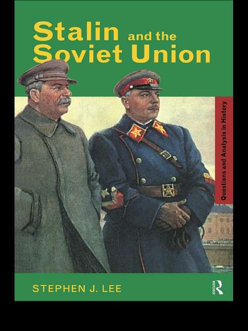 Stalin and the Soviet Union (Questions and Analysis in History)