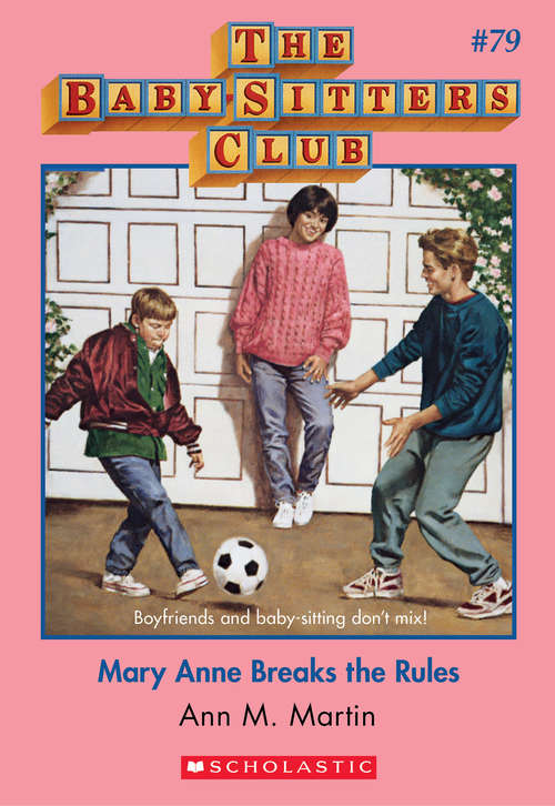 Book cover of The Baby-Sitters Club #79: Mary Anne Breaks the Rules (The Baby-Sitters Club #79)