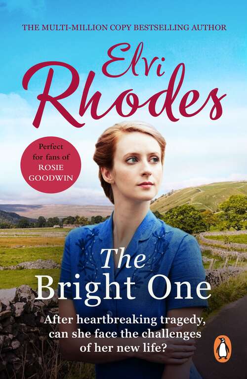 Book cover of The Bright One: An inspiring and uplifting saga set in Ireland and Yorkshire, guaranteed to stay with you for a long time