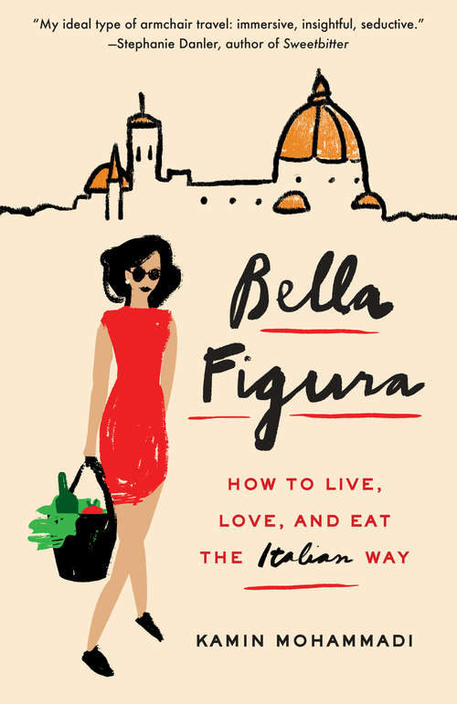 Book cover of Bella Figura: How to Live, Love, and Eat the Italian Way