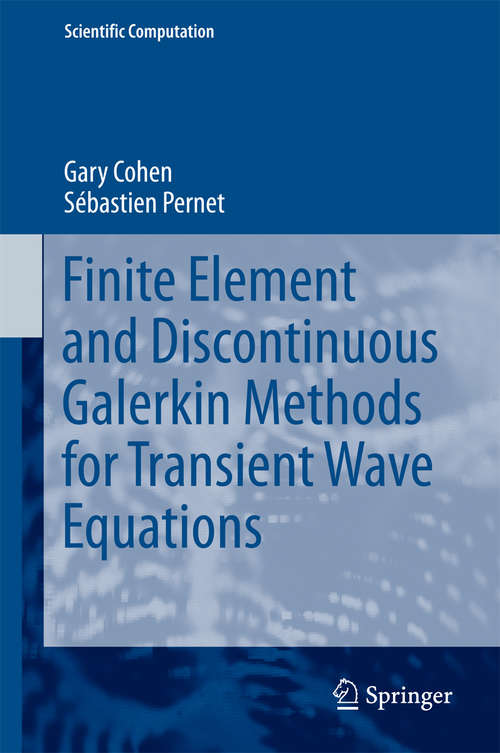 Book cover of Finite Element and Discontinuous Galerkin Methods for Transient Wave Equations