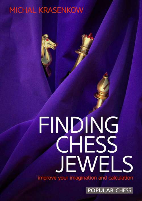 Book cover of Finding Chess Jewels: Improve Your Imagination And Calculation