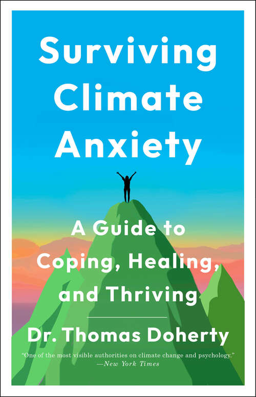 Book cover of Surviving Climate Anxiety: A Guide to Coping, Healing, and Thriving