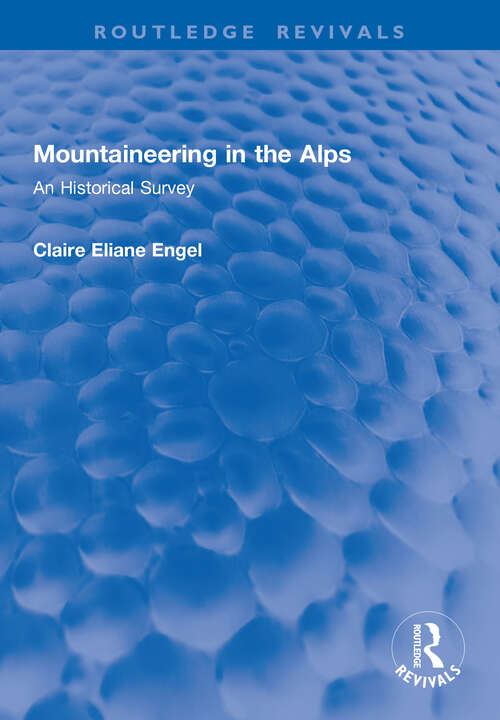 Book cover of Mountaineering in the Alps: An Historical Survey (1) (Routledge Revivals)
