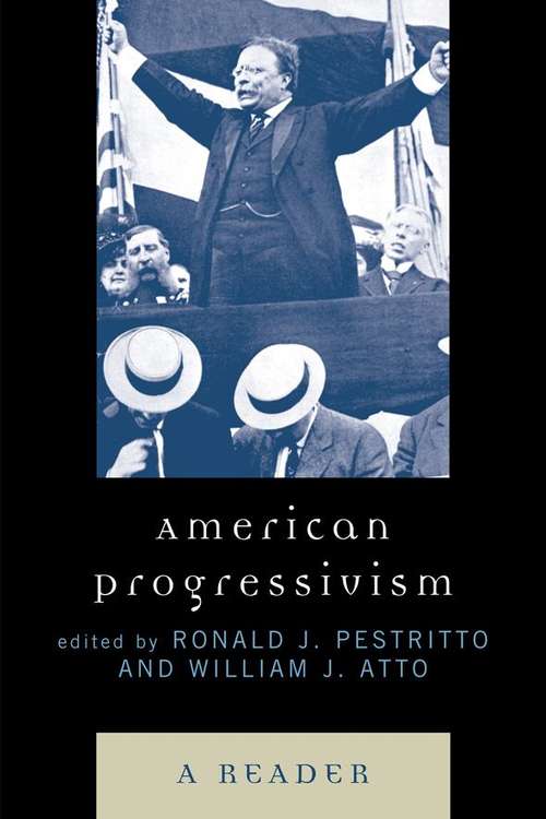 Book cover of American Progressivism: A Reader