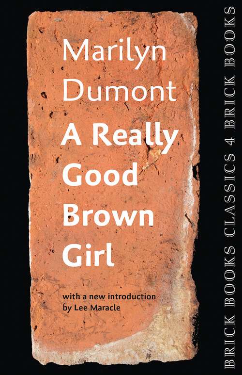 A Really Good Brown Girl: Brick Books Classics 4