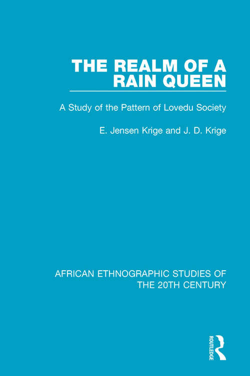 The Realm of a Rain Queen: A Study of the Pattern of Lovedu Society