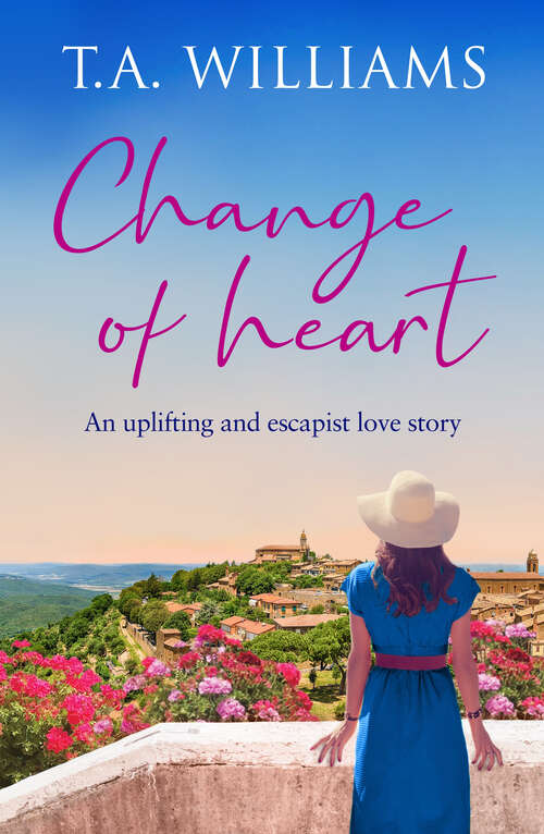 Book cover of Change of Heart: An uplifting and escapist love story (Beneath Italian Skies)