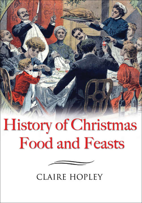 Book cover of History of Christmas Food and Feasts