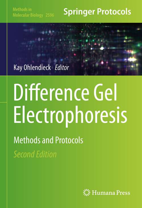 Book cover of Difference Gel Electrophoresis: Methods and Protocols (2nd ed. 2023) (Methods in Molecular Biology #2596)