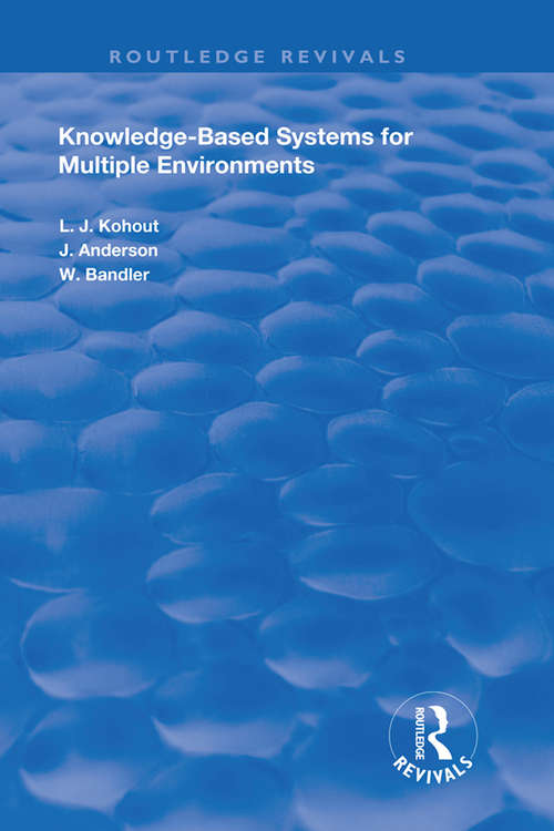 Knowledge-Based Systems for Multiple Environments (Routledge Revivals)