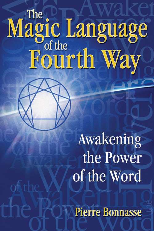 Book cover of The Magic Language of the Fourth Way: Awakening the Power of the Word