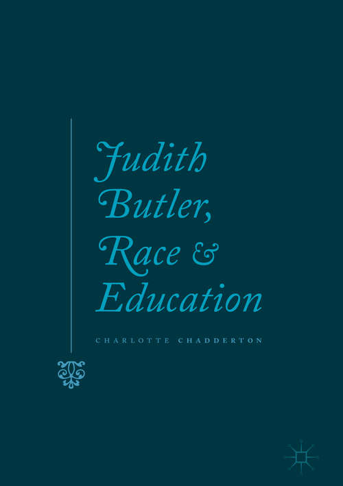 Book cover of Judith Butler, Race and Education (1st ed. 2018)