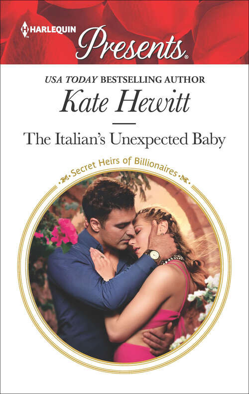 Book cover of The Italian's Unexpected Baby (Original) (Secret Heirs of Billionaires #32)